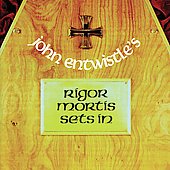 ENTWISTLE JOHN - Rigor mortis sets in