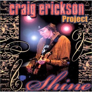 ERICKSON CRAIG - Shine
