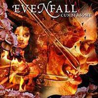 EVENFALL - Cumbersome