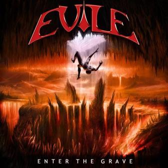 EVILE - Enter the grave