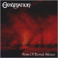 EXHUMATION - Seas of eternal silence
