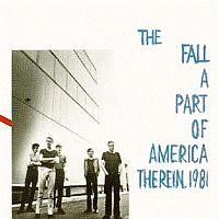 FALL - A part of America Therein 1981