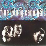 FINE YOUNG CANNIBALS - Fine young cannib