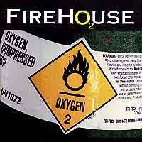 FIREHOUSE - Oxygen 2