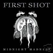 FIRST SHOT - Midnight madness