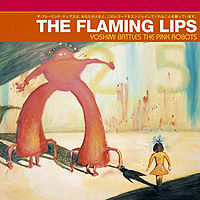 FLAMING LIPS - Yoshimi battles the pink 
