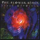 FLOWER KINGS - Space revolver