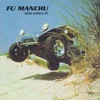 FU MANCHU - Daredevil