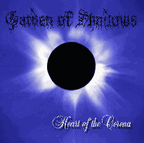 GARDEN OF SHADOWS - Heart of the corona