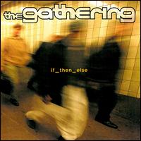 GATHERING - If then else - digi pack