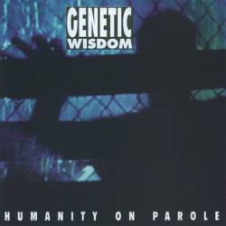 GENETIC WISDOM - Humanity on parole