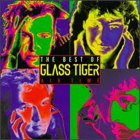 GLASS TIGER - Air time - best of