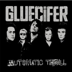 GLUECIFER - Automatic thrill