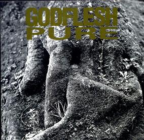 GODFLESH - Pure