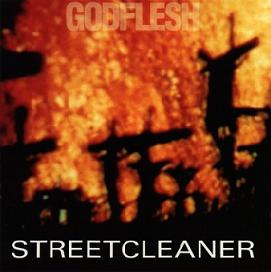 GODFLESH - Streetcleaner