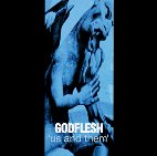 GODFLESH - Us and them