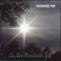 GODSEND - As the shadows fall