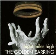 GOLDEN EARRING - Eight miles high