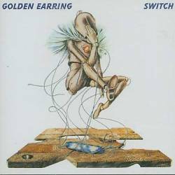 GOLDEN EARRING - Switch