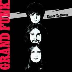 GRAND FUNK RAILROAD - Closer to home