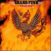 GRAND FUNK RAILROAD - Phoenix