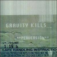 GRAVITY KILLS - Perversion