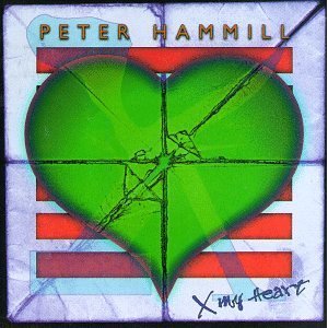 HAMMILL PETER - X-my heart