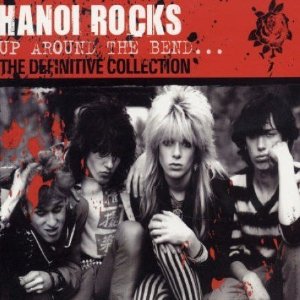 HANOI ROCKS - Up around the bend - defin