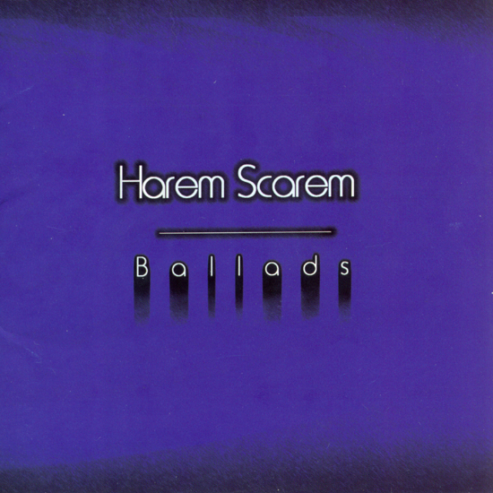 HAREM SCAREM - Ballads