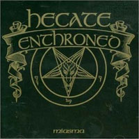 HECATE ENTHRONED - Miasma