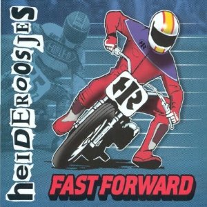 HEIDEROOSJES - Fast forward
