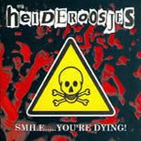 HEIDEROOSJES - Smile..youre dying
