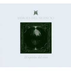 HEROES DEL SILENCIO - El espiritu vino