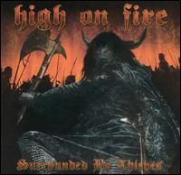 HIGH ON FIRE - Surrounded by thieves
