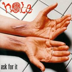 HOLE - Ask for it