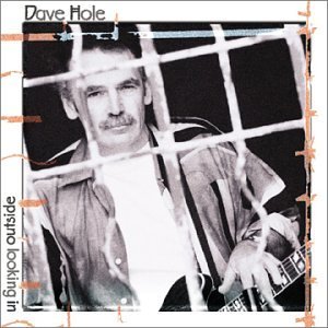 HOLE DAVE - Outside looking in