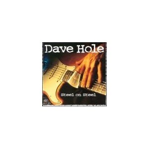 HOLE DAVE - Steel on steel