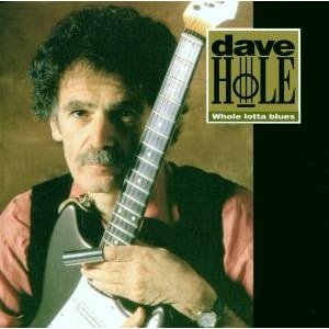 HOLE DAVE - Whole lotta blues
