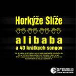 HORKÝŽE SLÍŽE - Alibaba a 40 krátkych