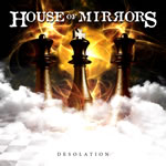 HOUSE OF MIRRORS - Desolation