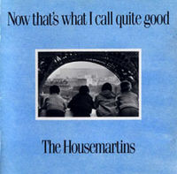HOUSEMARTINS - Now thats