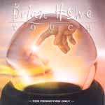 HOWE BRIAN - Touch