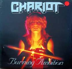 CHARIOT - Burning ambition