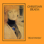 CHRISTIAN DEATH - Deatwish