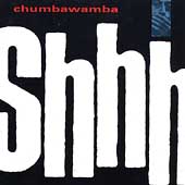 CHUMBAWAMBA - Shhh