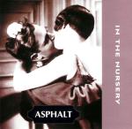 IN THE NURSERY - Asphalt