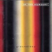 IN THE NURSERY - Groundloop