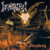 INCANTATION - Blasphemy