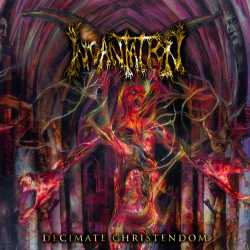 INCANTATION - Decimate christendom