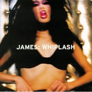 JAMES - Whiplash